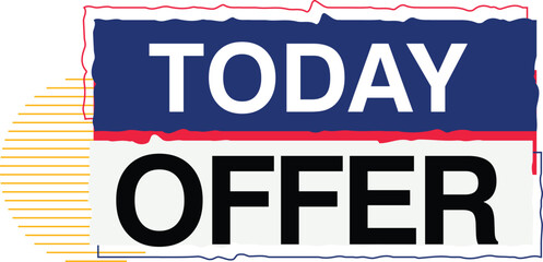 Fototapeta premium Today Offer sale dealer tag discount voucher buys into sticker shopping marketing advertisement badge concept