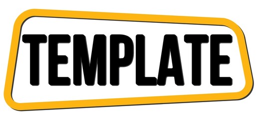 TEMPLATE text on yellow-black trapeze stamp sign.