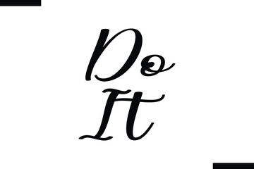 Do it abstract typography text motivational quotes