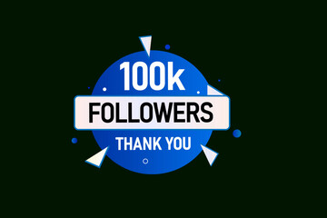 thank you 100K followers  vector illustration social media post  subscribers or followers animation design banner 
