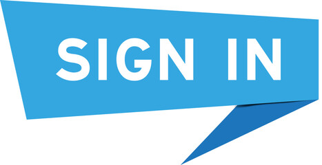 Blue color speech banner with word sign in on white background