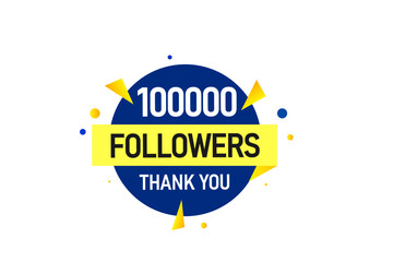 thank you 100000 followers  vector illustration social media post  subscribers, followers animation design banner 
