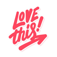 Obraz premium Love this. Handwritten vector typography phrase with arrow.