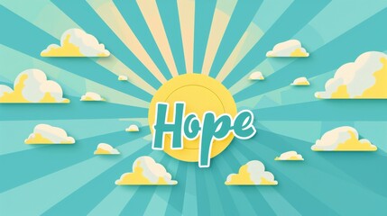 A bright yellow sun is surrounded by clouds and the word "hope" is written below it