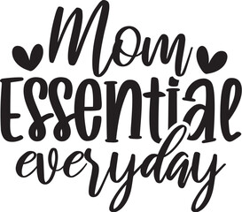 Naklejka premium Mom Essential Everyday
