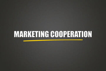 Marketing cooperation. A blackboard with white text. Illustration with grunge text style.