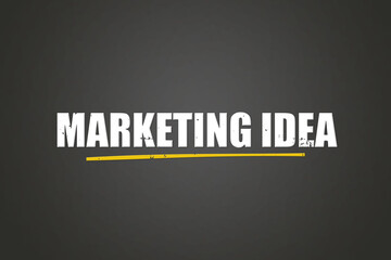 Marketing Idea. A blackboard with white text. Illustration with grunge text style.