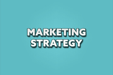 Marketing Strategy. A Illustration with white text isolated on light green background.
