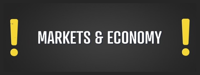 Markets & Economy. A blackboard with white text. Illustration with grunge text style.