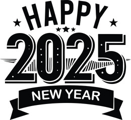 "HAPPY NEW YEAR 2025" typography t shirt design with white background