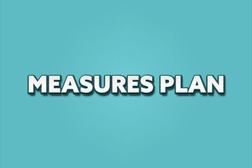 Measures Plan. A Illustration with white text isolated on light green background.
