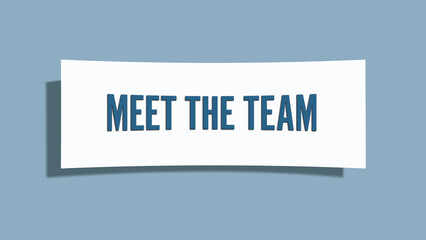 Meet the Team. A card isolated on blue background.