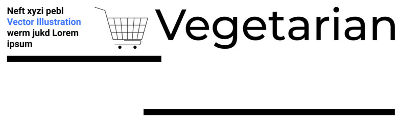 Large Vegetarian text with shopping cart icon, blue and black text elements, and horizontal black lines. Ideal for health blogs, food websites, grocery stores, dietary apps, restaurant menus