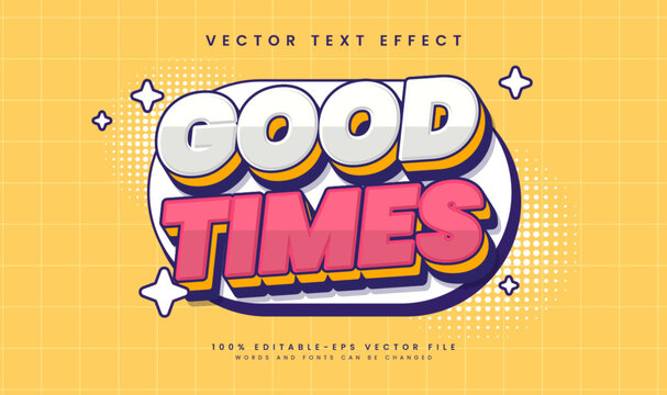 Good time comic editable vector text effect, with classic cartoon style.
