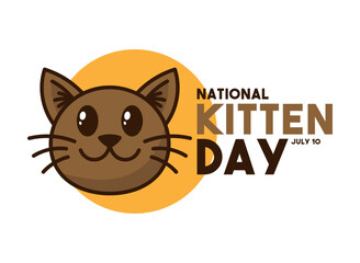 National Kitten Day. July 10.