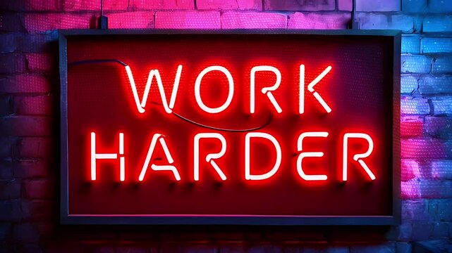 Red neon sign with the words "Work Harder" on a brick wall.