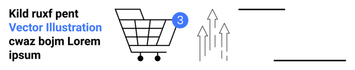 Shopping cart and three arrows that indicate growth, with text elements. Ideal for e-commerce, online shopping, sales increase, market growth, business analytics, retail industry, landing page