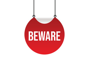 Vector illustration modern Beware banner, Isolated web element.