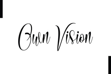 Own vision Stylish Typography Text Motivational Quotes