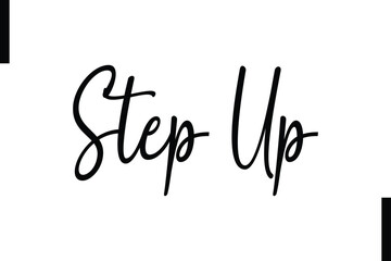 Step up Stylish Typography Text Motivational Quotes