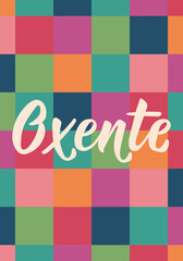 Oxente. A slang Brazilian word meaning surprise or mistrust. Similar to English - What. Perfect design for greeting cards, posters and social media. Brazilian Lettering.