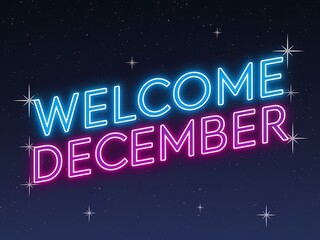 Neon Welcome December Sign Against a Starry Night Sky