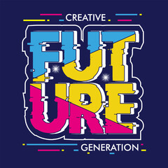 future slogan, graphic tee typography design, trendy apparel print, illustration vector art