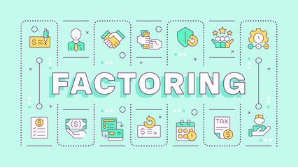 Factoring turquoise word concept. Financial transactions, agreements. Business relations. Typography banner. Vector illustration with title text, editable icons color. Hubot Sans font used