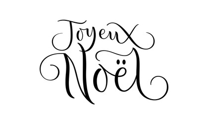 JOYEUX NOEL (HAPPY CHRISTMAS in French) black brush calligraphy banner on white background