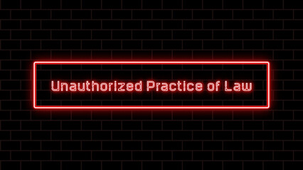 Unauthorized Practice of Law のネオン文字