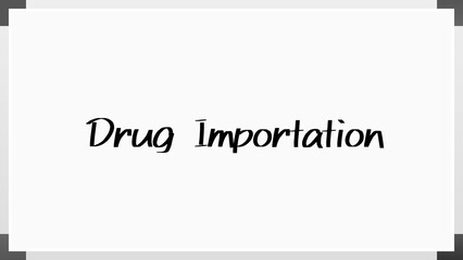 Drug Importation のホワイトボード風イラスト