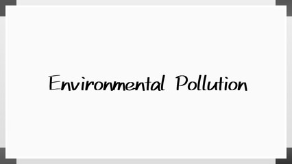 Environmental Pollution のホワイトボード風イラスト