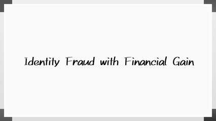 Identity Fraud with Financial Gain のホワイトボード風イラスト