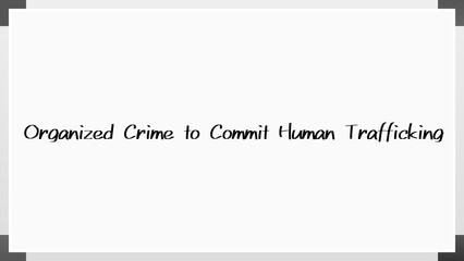 Organized Crime to Commit Human Trafficking のホワイトボード風イラスト