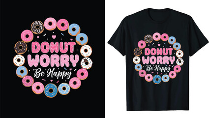 
Donut T-shirt, Donut Lover Shirt, Funny Donut T-Shirt, Doughnut Shirt, Donut Birthday, Donut Shirt, 
Donut Lover Shirt, Women Donut Shirt