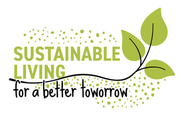  Sustainable Living for a Better Tomorrow - slogan, drawn doodle style