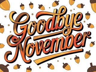 Goodbye November with Falling Acorns Illustration
