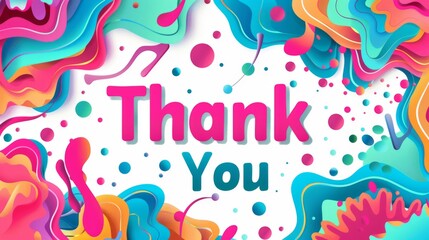 A colorful background with a message that says "Thank You" in the center. The background is filled with various colors and shapes, giving it a fun and playful vibe. The message is simple yet heartfelt