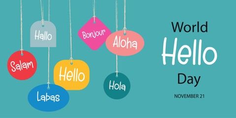 World Hello day, November 21. Greeting card with colorful paper labels with the word Hello. Different languages. Funny vector banner, calligraphy lettering. 