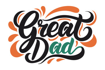 Stylish 'Great Dad' Calligraphy Typography for DIY Projects