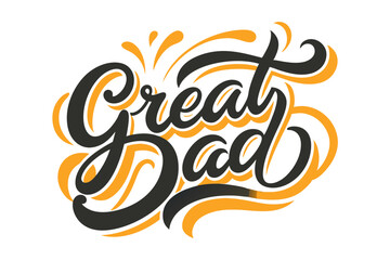 Stylish 'Great Dad' Calligraphy Typography for DIY Projects