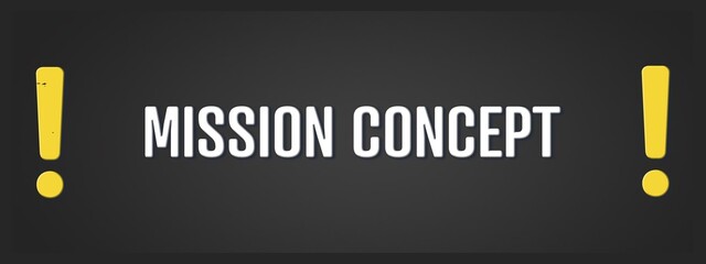 Mission Concept. A blackboard with white text. Illustration with grunge text style.