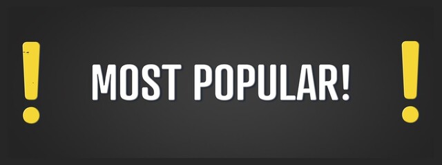 Most Popular. A blackboard with white text. Illustration with grunge text style.