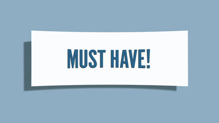 Must have. A card isolated on blue background.