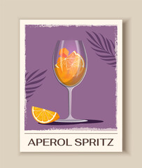 Cocktail retro poster. Aperol spritz with orange slices in glass. Tropical and exotic alcoholic drink and beverage. Flyer and booklet. Flat vector illustration isolated on beige background