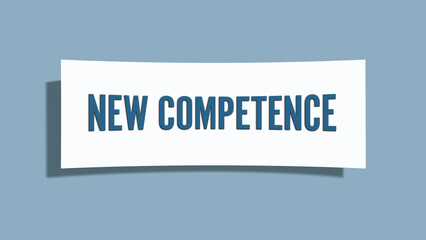 New Competence. A card isolated on blue background.