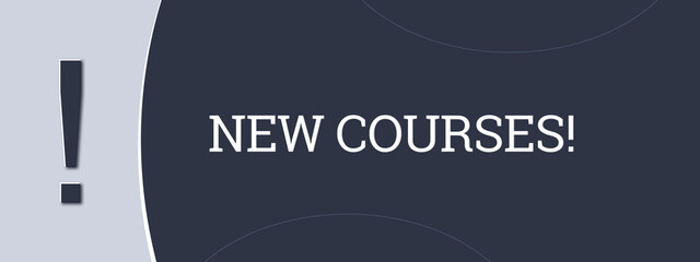 New Courses. A blue banner illustration with white text.