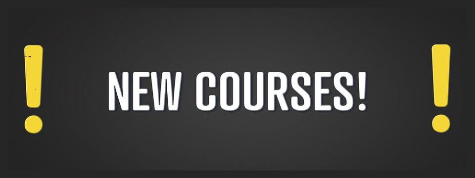 New Courses. A blackboard with white text. Illustration with grunge text style.