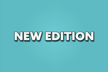 New Edition. A Illustration with white text isolated on light green background.