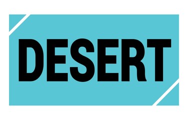 DESERT text written on blue-black stamp sign.